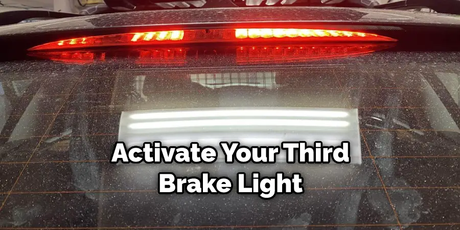Activate Your Third Brake Light