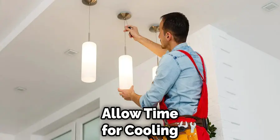 Allow Time for Cooling