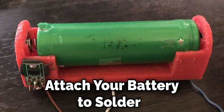  Attach Your Battery to Solder 
