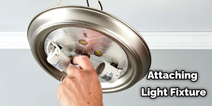 Attaching Light Fixture