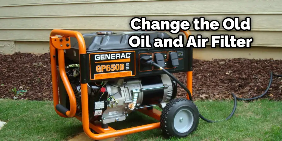 Change the Old Oil and Air Filter