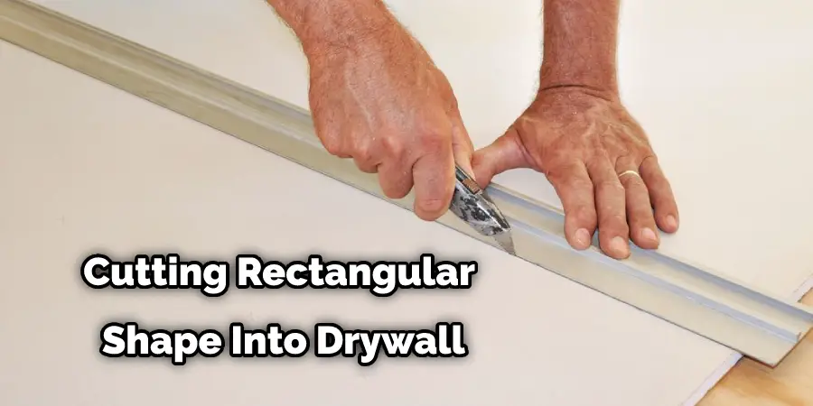 Cutting Rectangular Shape Into Drywall