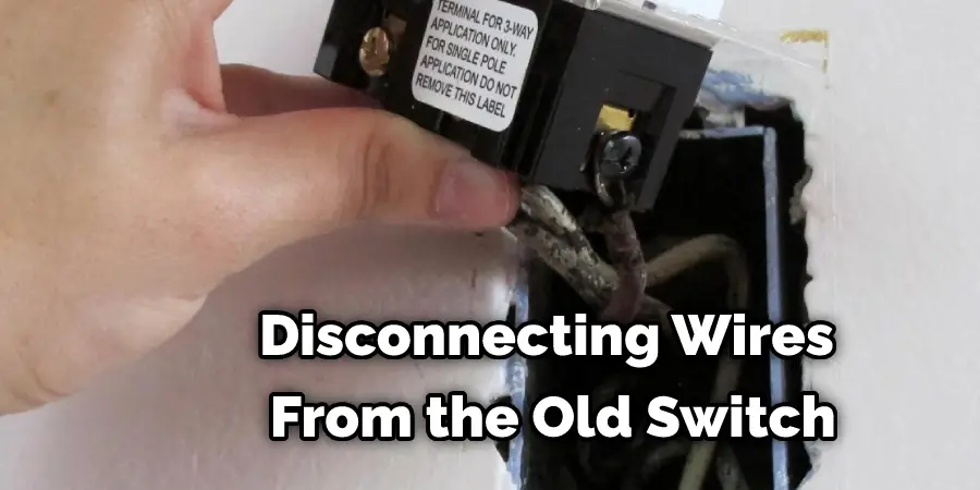 Disconnecting Wires From the Old Switch