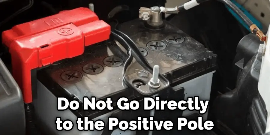 Do Not Go Directly to the Positive Pole