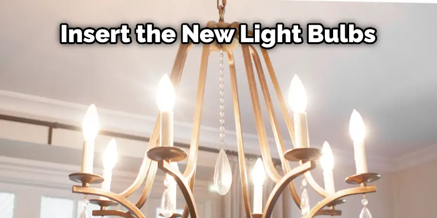 Insert the New Light Bulbs