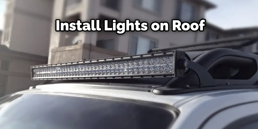 Install Lights on Roof