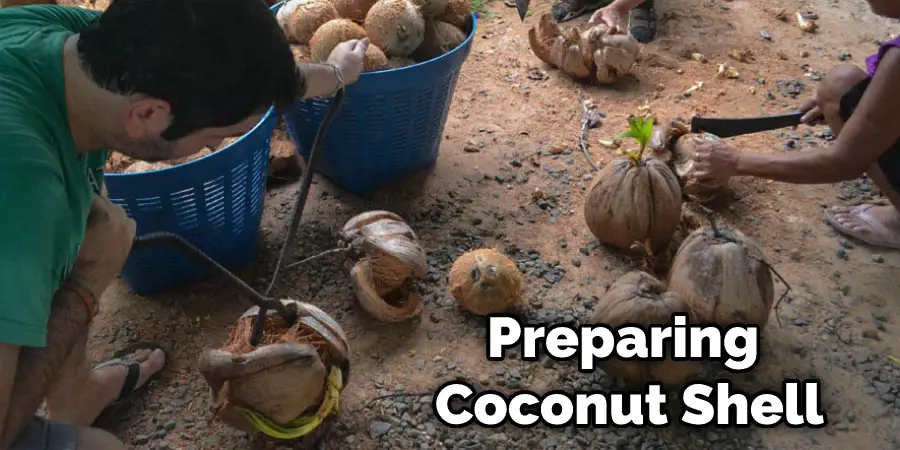 Preparing Coconut Shell