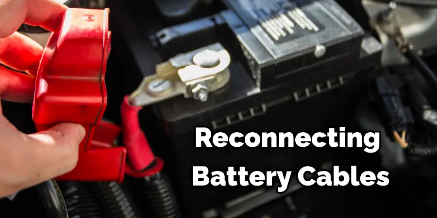 Reconnecting Battery Cables