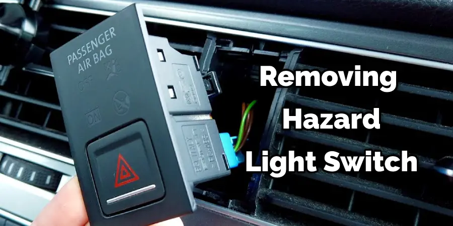 Removing Hazard Light Switch
