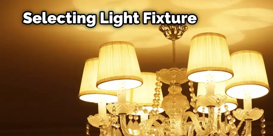 Selecting Light Fixture