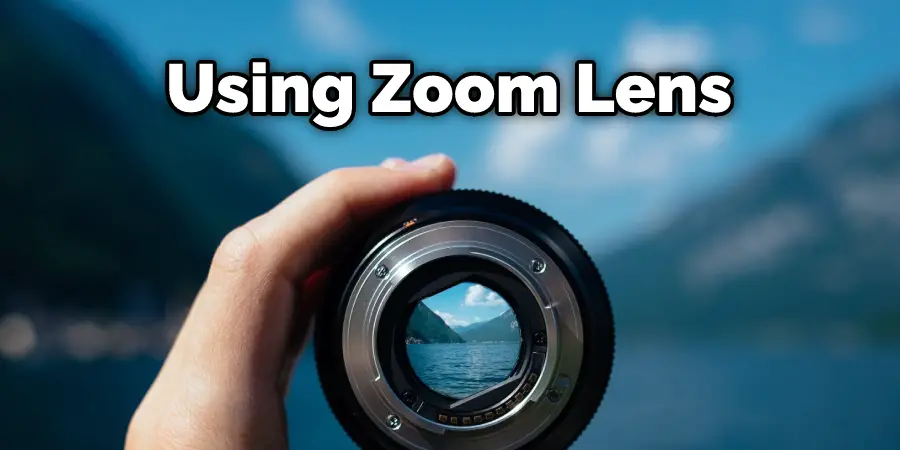 Using Zoom Lens