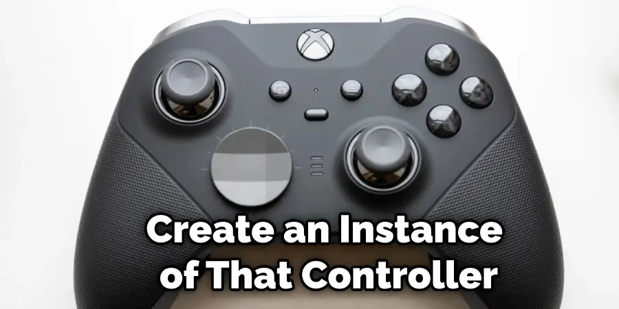Create an Instance of That Controller