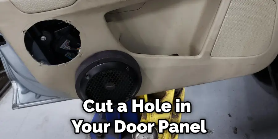 Cut a Hole in Your Door Panel