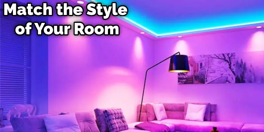 Match the Style of Your Room