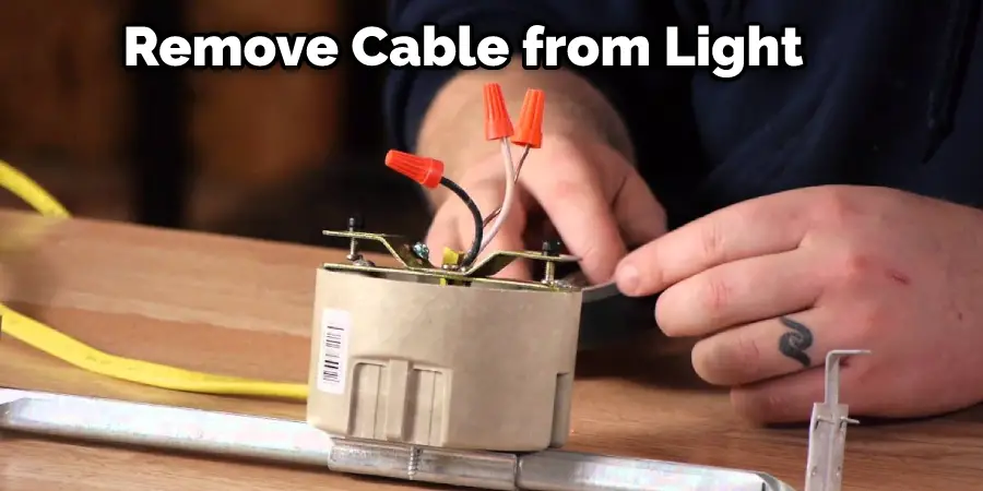 Remove Cable from Light