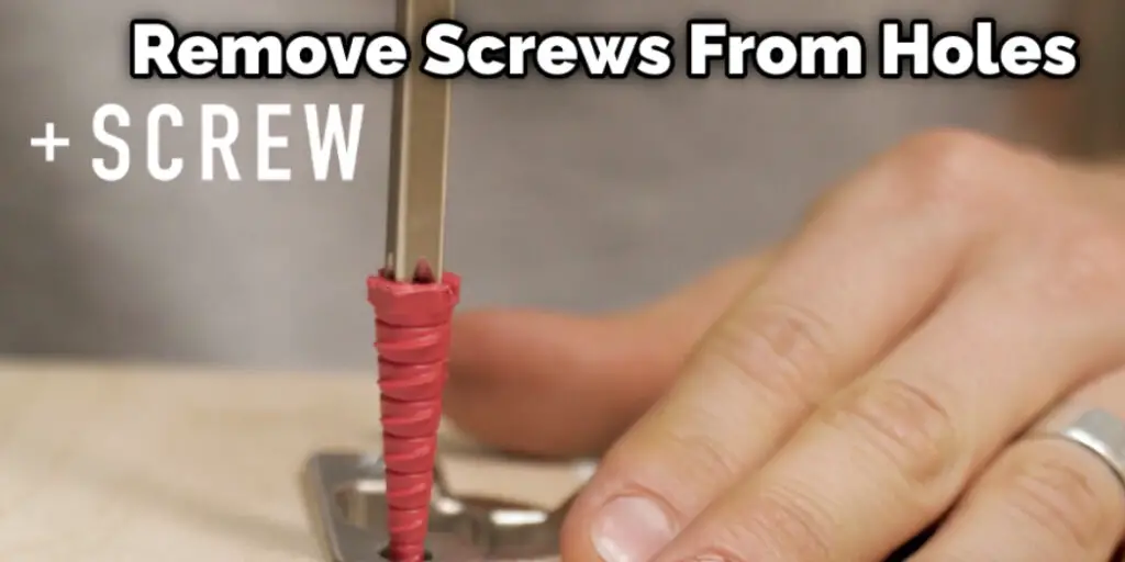 Remove Screws From Holes