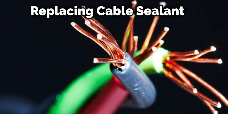 Replacing Cable Sealant
