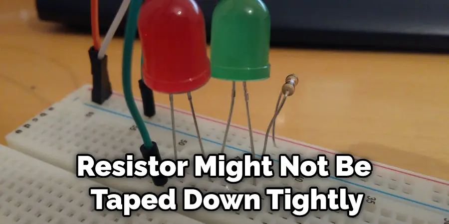 Resistor Might Not Be Taped Down Tightly