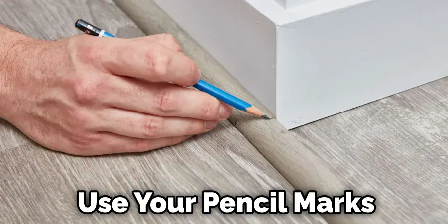 Use Your Pencil Marks