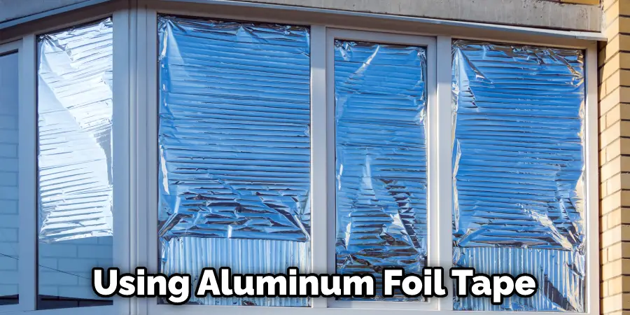 Using Aluminum Foil Tape