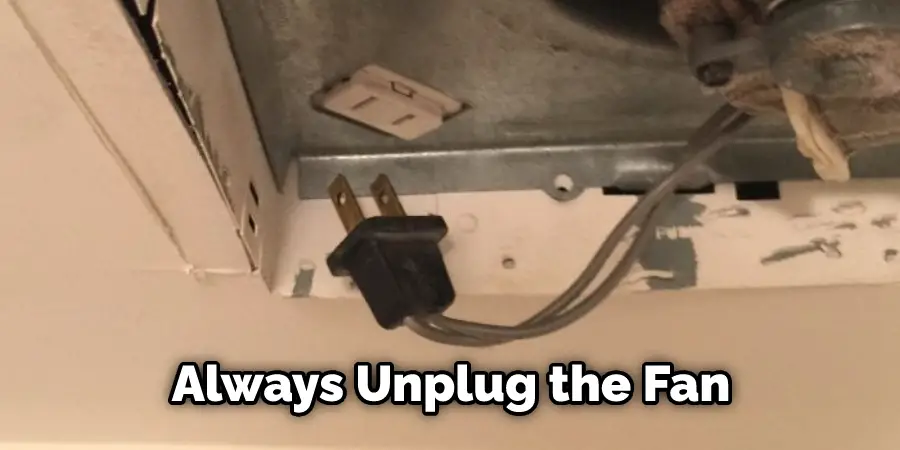 Always Unplug the Fan