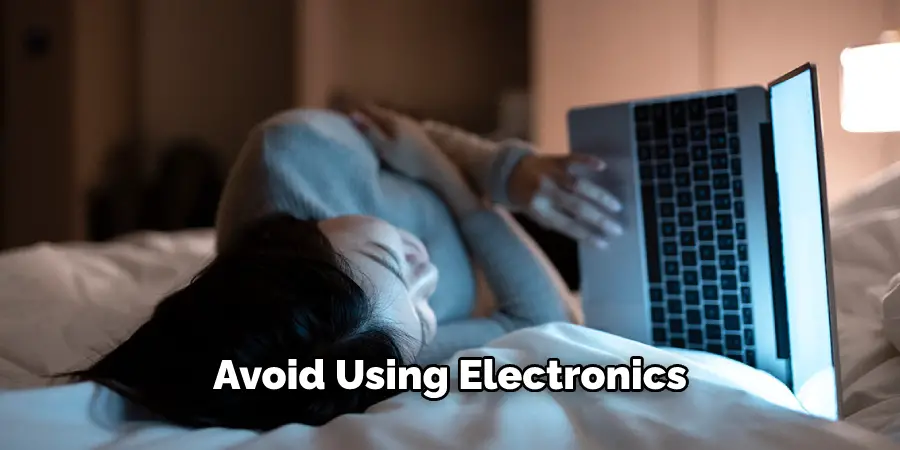 Avoid Using Electronics