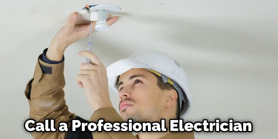 Call a Professional Electrician
