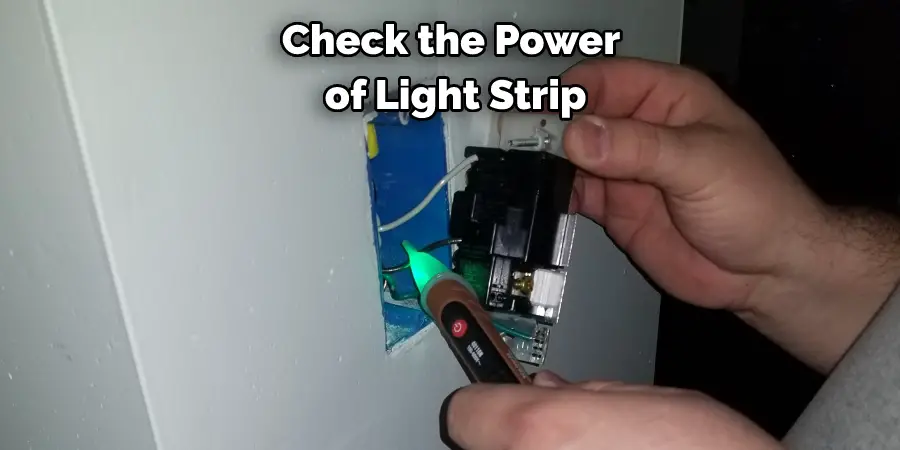 Check the Power of Light Strip