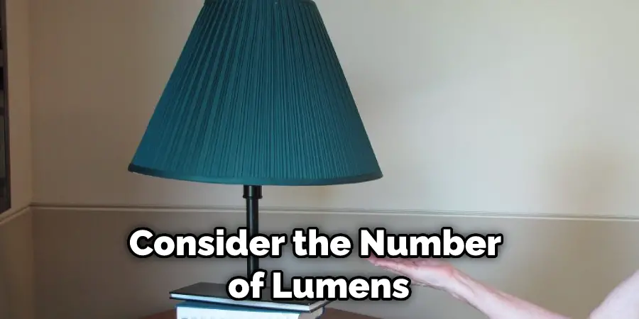 Consider the Number of Lumens