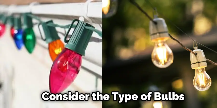  Consider the Type of Bulbs