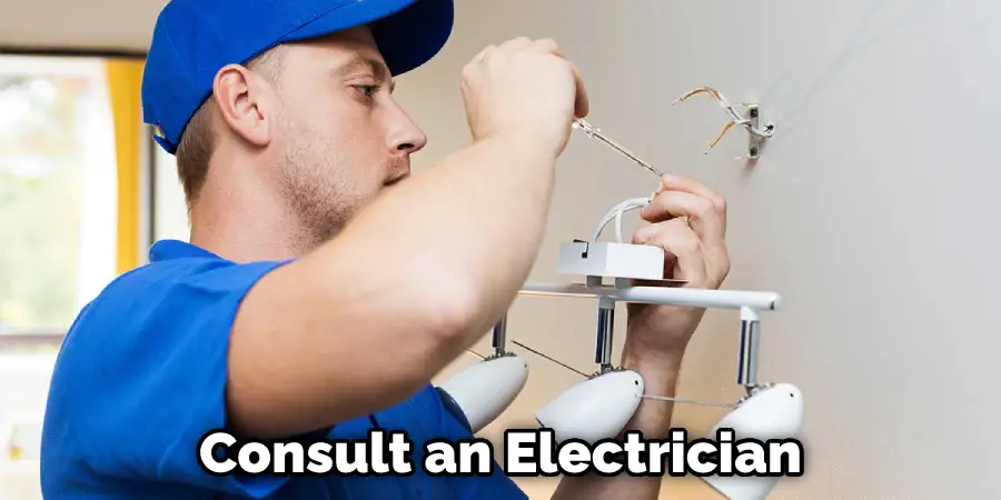 Consult an Electrician