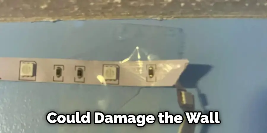 Could Damage the Wall