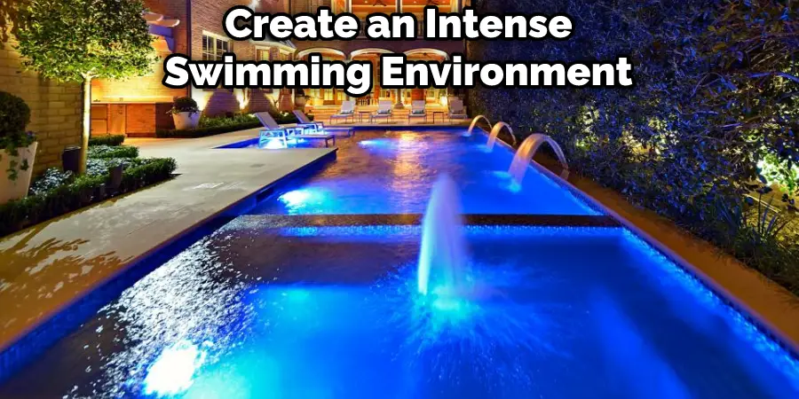 Create an Intense Swimming Environment