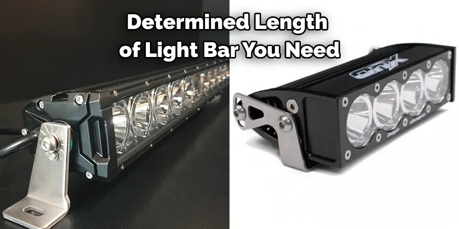 Determined Length of Light Bar You Need
