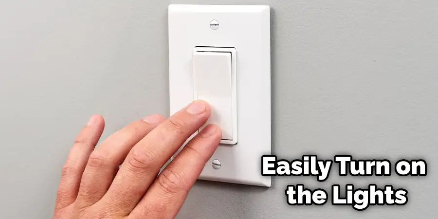 Easily Turn on the Lights