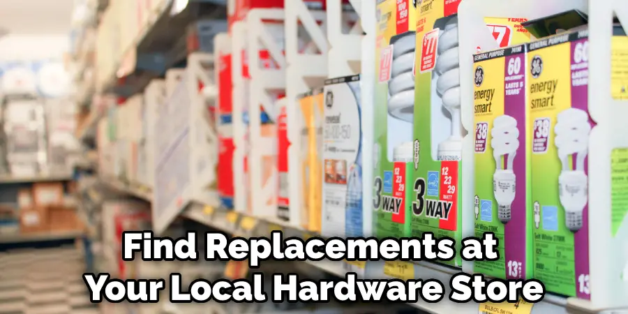 Find Replacements at Your Local Hardware Store