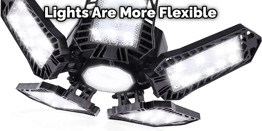 Lights Are More Flexible