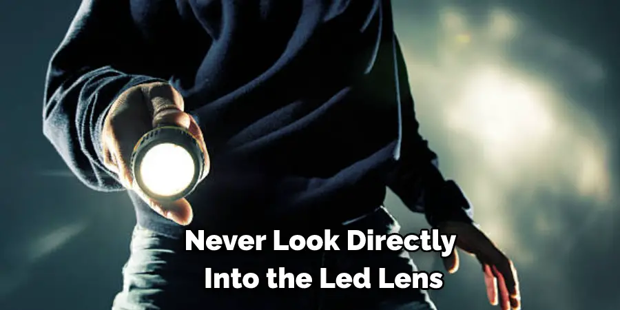 Never Look Directly Into the Led Lens