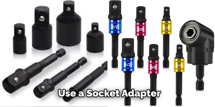 Use a Socket Adapter