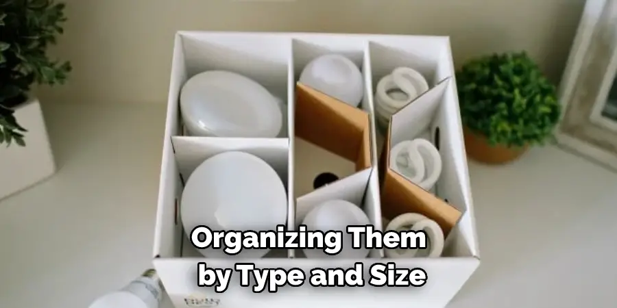 Organizing Them by Type and Size