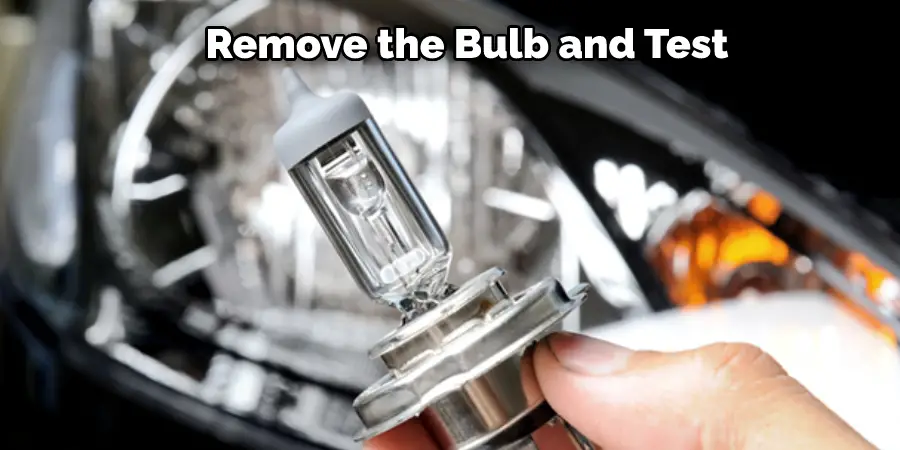 Remove the Bulb and Test