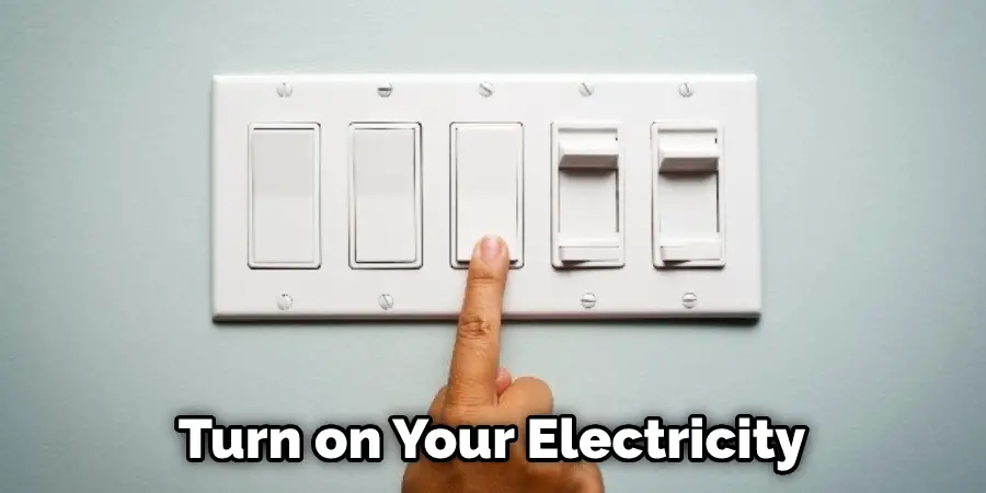 Turn on Your Electricity