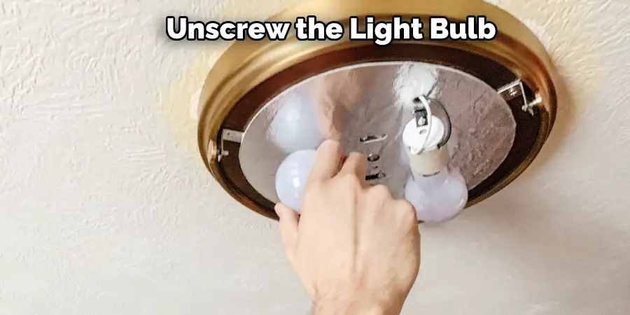 Unscrew the Light Bulb