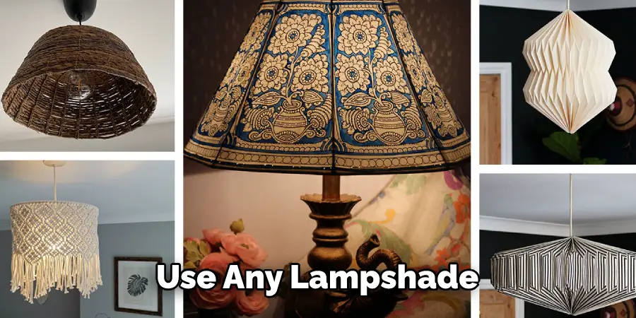 Use Any Lampshade