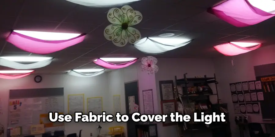 Use Fabric to Cover the Light