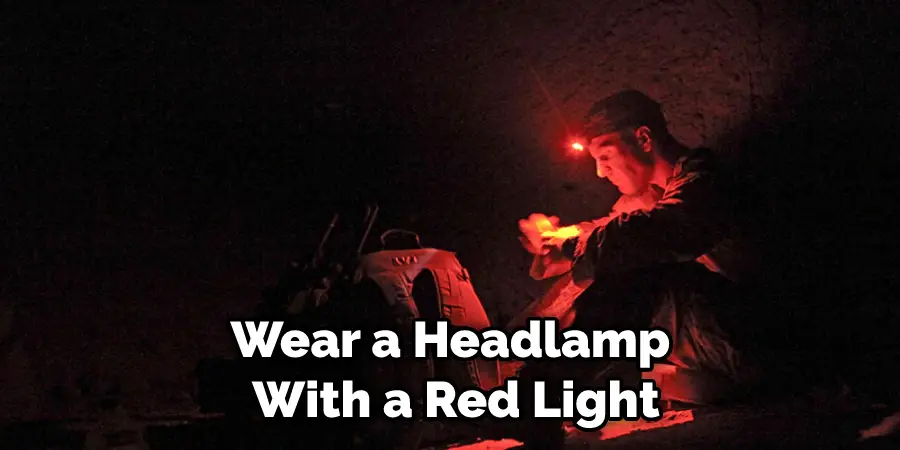 Wear a Headlamp With a Red Light