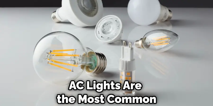 AC Lights Are the Most Common