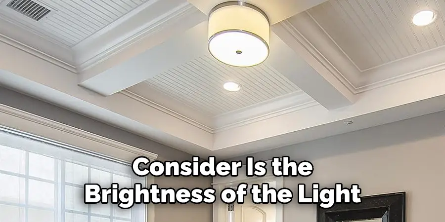 Consider Is the Brightness of the Light