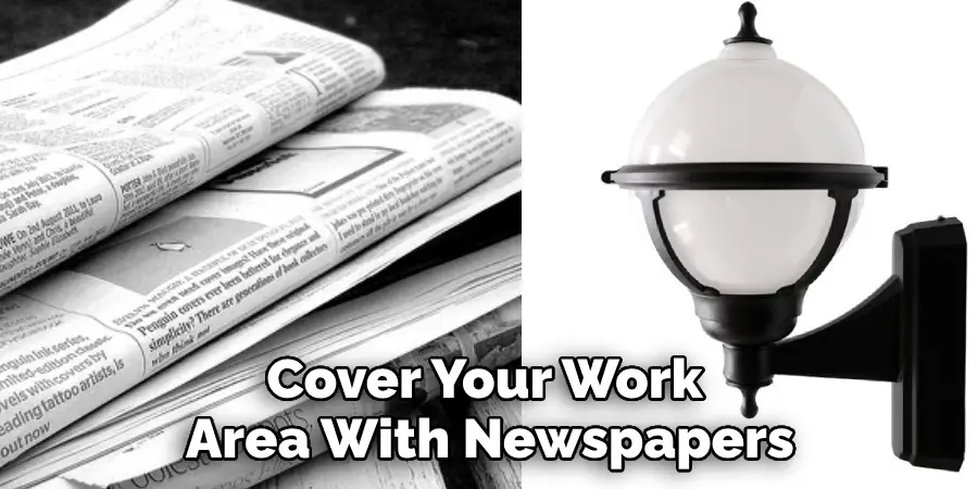Cover Your Work Area With Newspapers