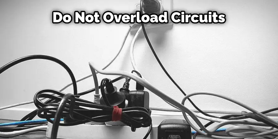 Do Not Overload Circuits